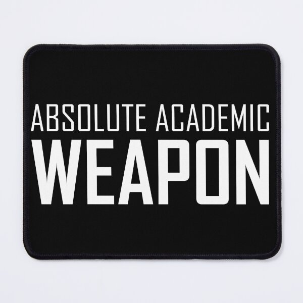 Item preview, Absolute Academic Weapon  designed and sold by OUSSART ⭐⭐⭐⭐⭐.