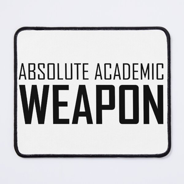Item preview, Absolute Academic Weapon  designed and sold by OUSSART ⭐⭐⭐⭐⭐.