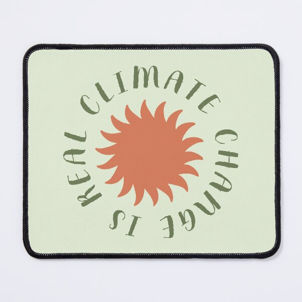 Item preview, Climate Change is Real designed and sold by bolimj.