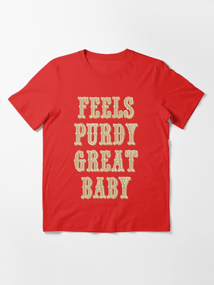 George kittle feels great baby 10 shirt, hoodie, sweater, long sleeve and  tank top