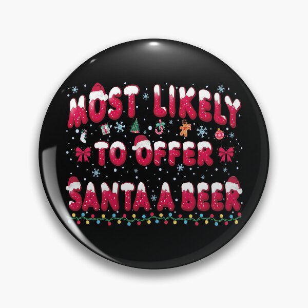 Item preview, Most Likely To Offer Santa A Beer, Christmas Family designed and sold by printify.