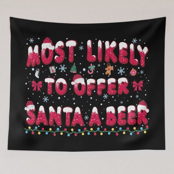 Item preview, Most Likely To Offer Santa A Beer, Christmas Family designed and sold by printify.