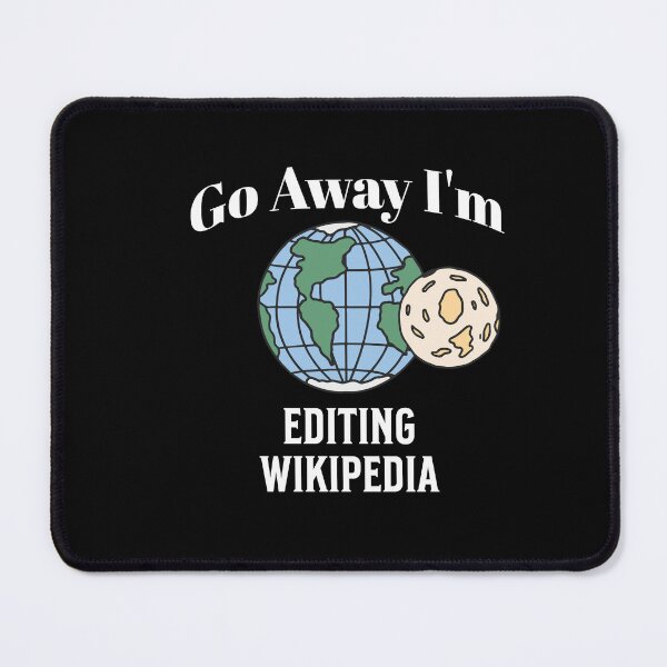 Item preview, Go Away i'm editting wikipedia designed and sold by ArtBySymone.