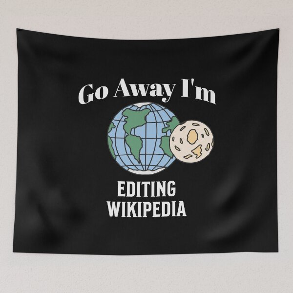 Item preview, Go Away i'm editting wikipedia designed and sold by ArtBySymone.