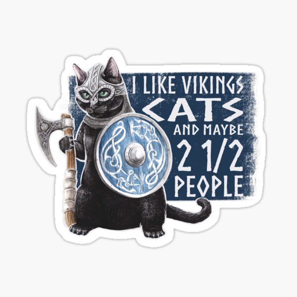 I like Vikings and Cats and Maybe 2 and a Half People Sticker