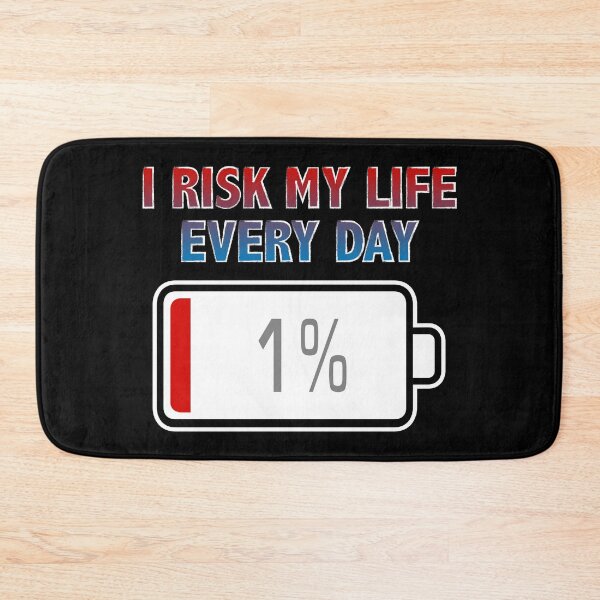 Item preview, I Risk My Life Every Day with Battery at 1% designed and sold by Moodific.