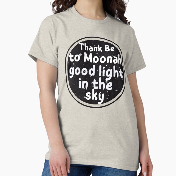Item preview, Thank Be to Moonah good light in the sky designed and sold by jinxarcan.