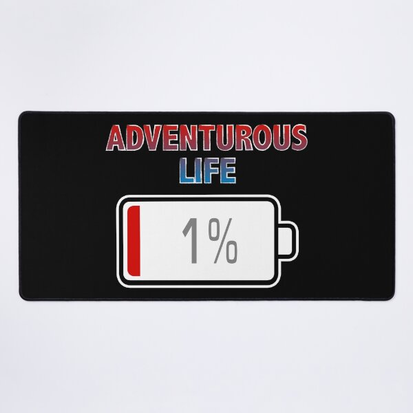Item preview, Adventurous Life with Battery at 1% designed and sold by Moodific.