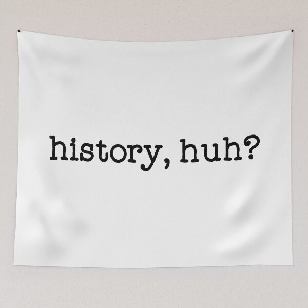 Item preview, History, huh?  designed and sold by historeetees1.