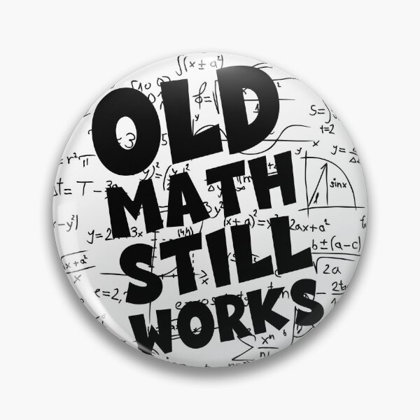 Item preview, Old Math Still Works designed and sold by Unhinged Heather.