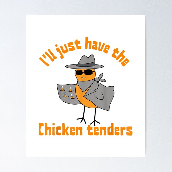 Item preview, I'll Just Have The Chicken Tenders Funny food saying boys designed and sold by Celtec Designer ⭐⭐⭐⭐⭐.