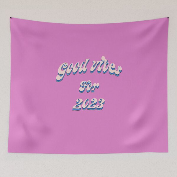 Item preview, Good vibes for 2023 designed and sold by TipTopTapo.