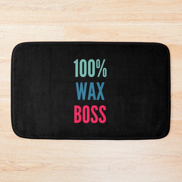 Item preview, 100% wax boss designed and sold by 306Biz.