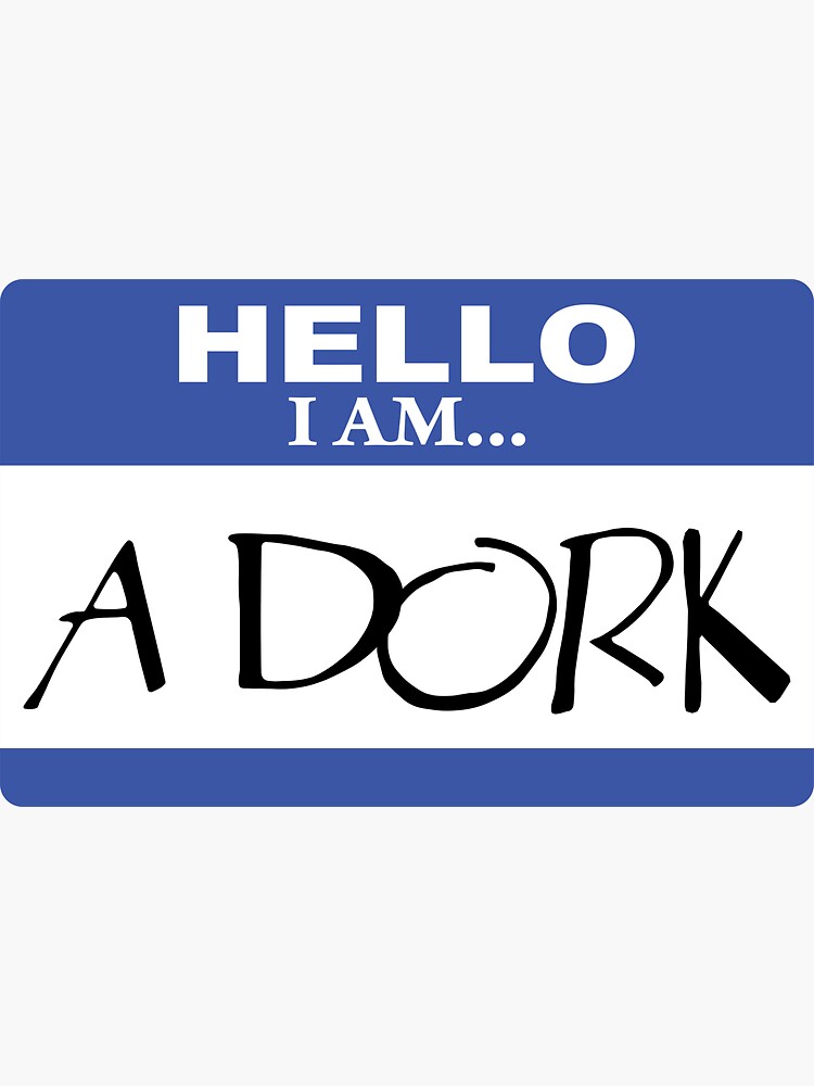 Hello I am a dork | Sticker