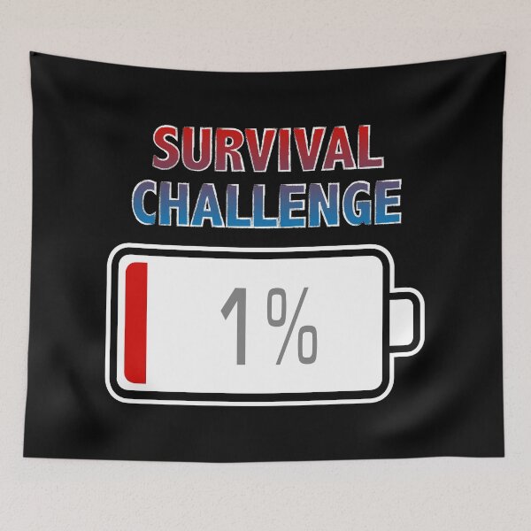 Item preview, Survival Challenge with Battery at 1% designed and sold by Moodific.
