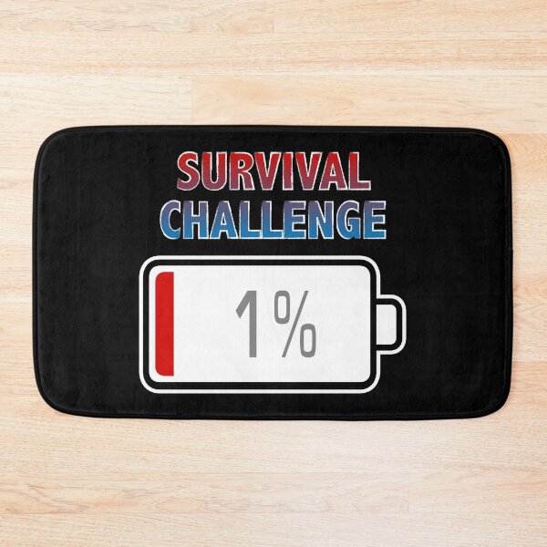 Item preview, Survival Challenge with Battery at 1% designed and sold by Moodific.