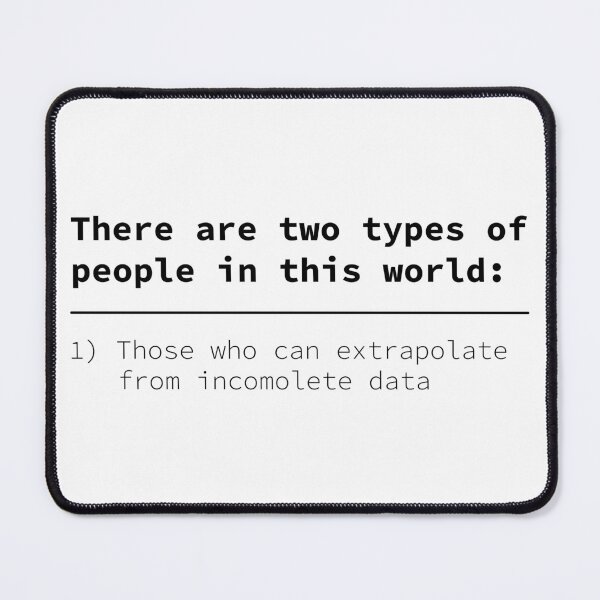 Item preview, There Are Two Types Of People In This World Those Who Can Extrapolate From Incomplete Data designed and sold by OUSSART ⭐⭐⭐⭐⭐.