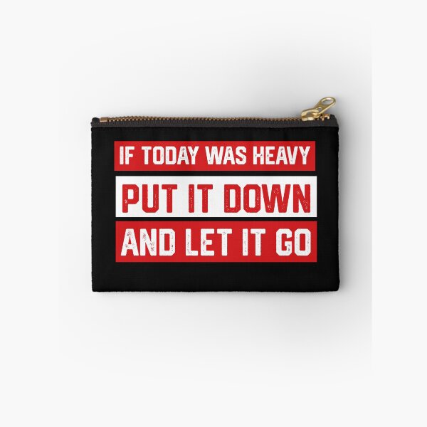 Item preview, IF TODAY WAS HEAVY PUT IT DOWN AND LET IT GO designed and sold by LAVITASTORE.