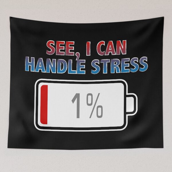Item preview, See, I Can Handle Stress with Battery at 1% designed and sold by Moodific.