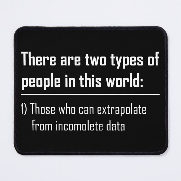 Item preview, There Are Two Types Of People In This World Those Who Can Extrapolate From Incomplete Data designed and sold by OUSSART ⭐⭐⭐⭐⭐.