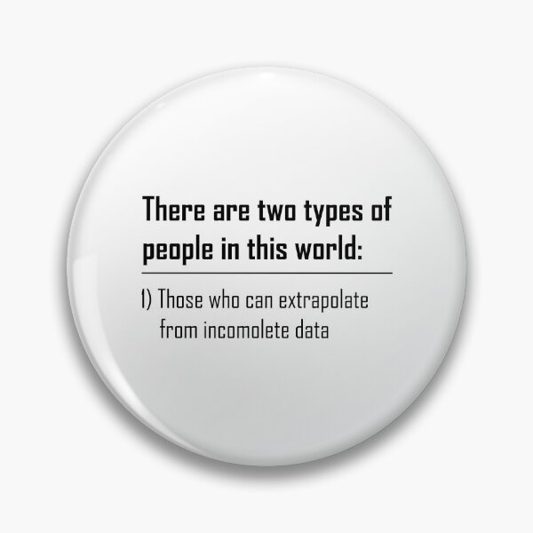 Item preview, There Are Two Types Of People In This World Those Who Can Extrapolate From Incomplete Data  designed and sold by OUSSART ⭐⭐⭐⭐⭐.