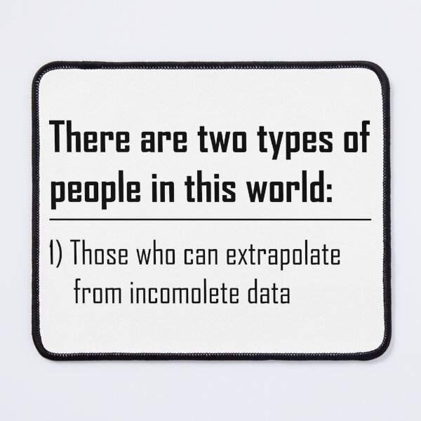 Item preview, There Are Two Types Of People In This World Those Who Can Extrapolate From Incomplete Data  designed and sold by OUSSART ⭐⭐⭐⭐⭐.