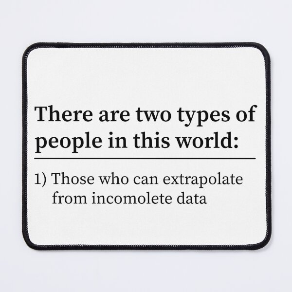 Item preview, There Are Two Types Of People In This World Those Who Can Extrapolate From Incomplete Data designed and sold by OUSSART ⭐⭐⭐⭐⭐.