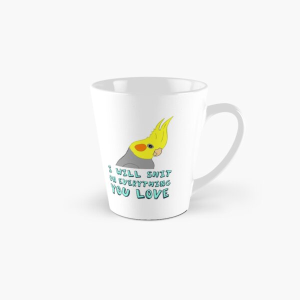 I will shit on everything you like Tall Mug