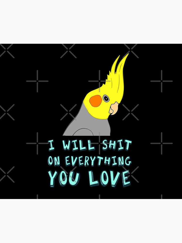 I will shit on everything you like by FandomizedRose