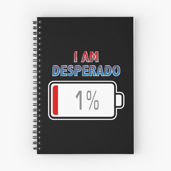 Item preview, I Am Desperado with Battery at 1% designed and sold by Moodific.