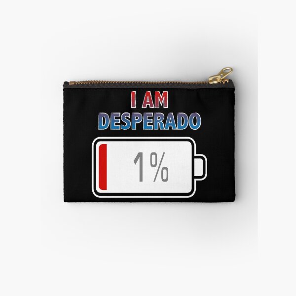 Item preview, I Am Desperado with Battery at 1% designed and sold by Moodific.