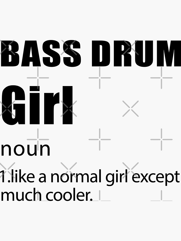 "Bass Drum Girl Definition, Funny Drumming" Sticker for Sale by