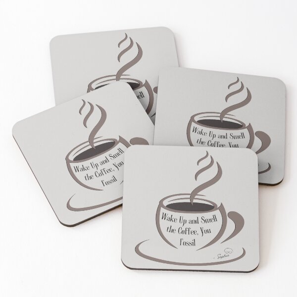 Item preview, Wake Up and Smell the Coffee, You Fossil - Golden Girls designed and sold by AK Design Co..
