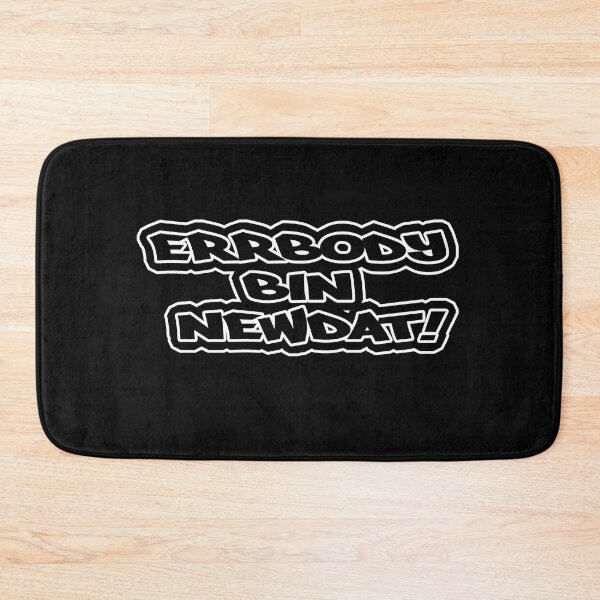 Item preview, Slang: Errbody Bin Newdat designed and sold by JScotty4Reel.