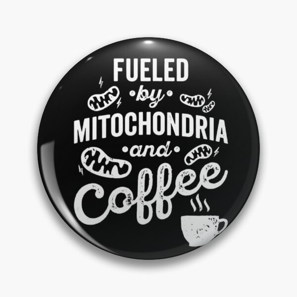 Item preview, Fueled By Mitochondria And Coffee Funny Science Biology designed and sold by FirnandArt.