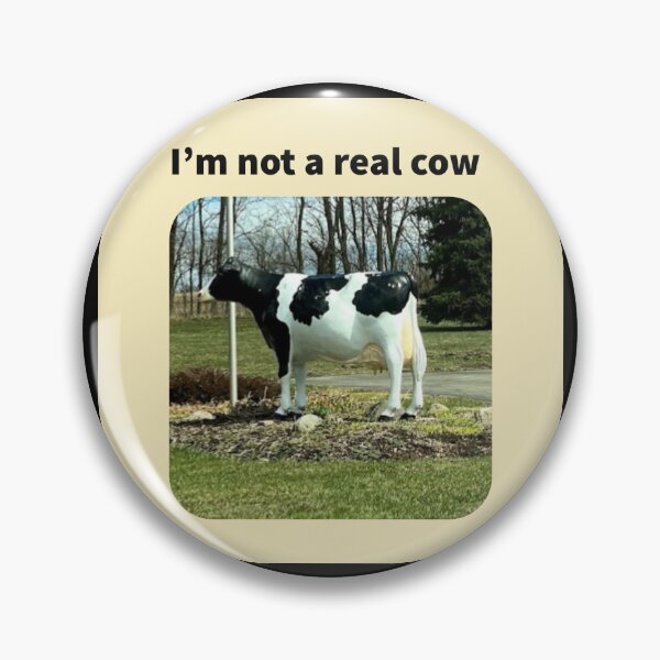 Item preview, I'm not a real cow designed and sold by TechLaughs.