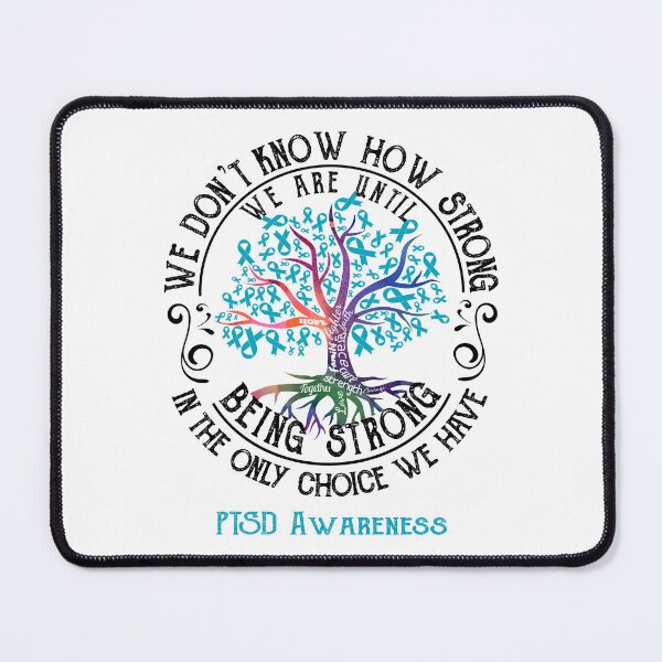Item preview, PTSD Awareness - Being Strong In The Only Choice We Have designed and sold by CansellBar.