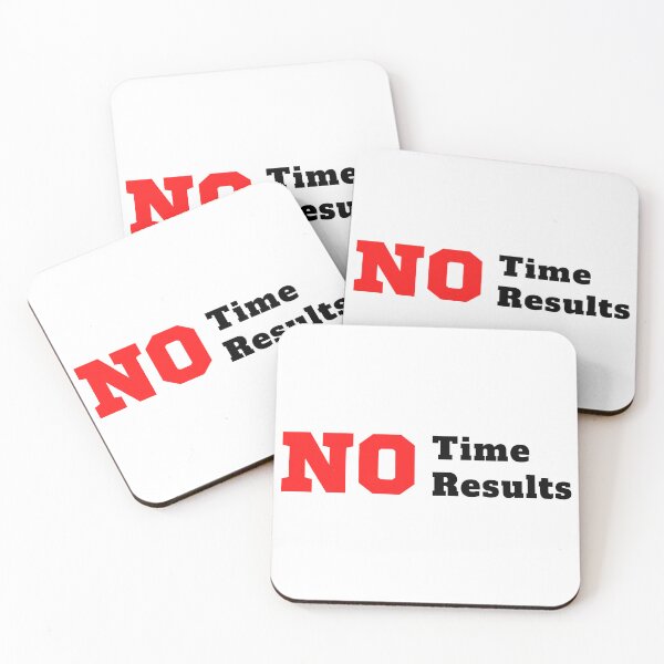 Item preview, NO Time NO Results designed and sold by Fun-T-Shirts.