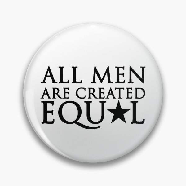 Item preview, All Men Are Created Equal designed and sold by artbyroarie.