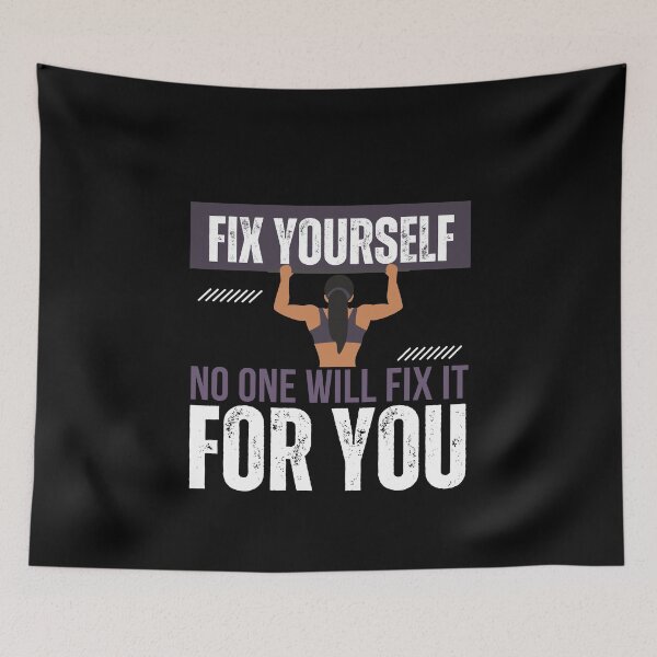 Item preview, Fix yourself no one will fix it for you | Fix your life quotes motivation designed and sold by Shambusiness.