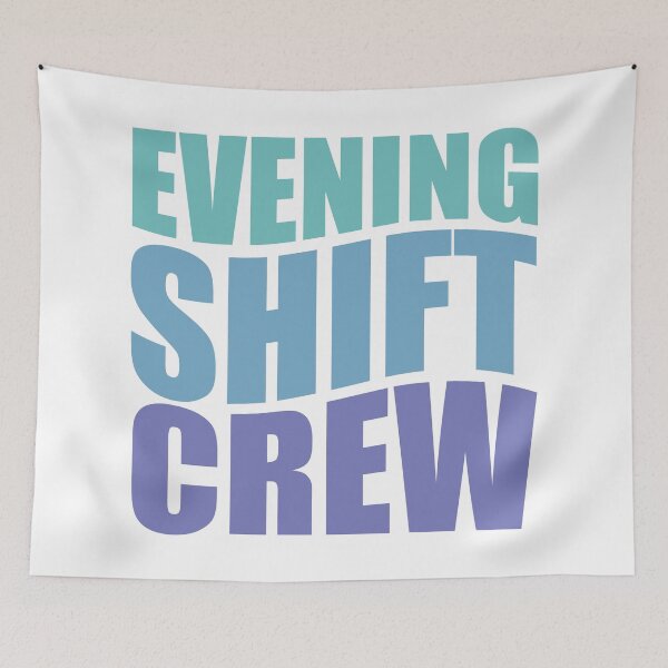 Item preview, Evening Shift Crew designed and sold by TaraGbear.