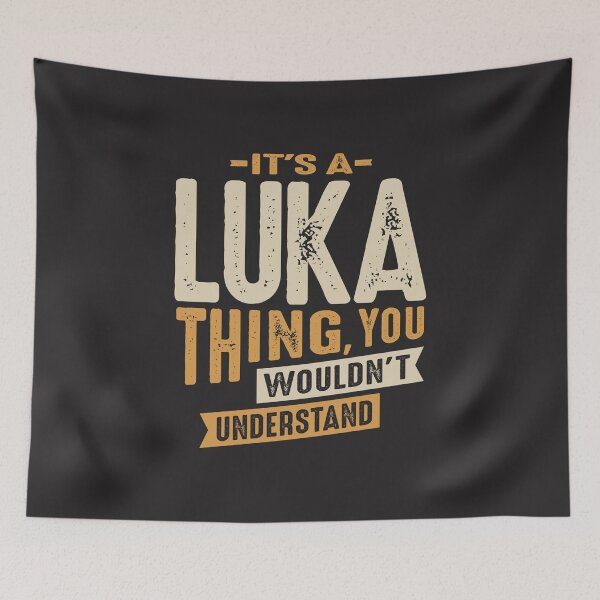 Item preview, It's a Luka Thing Personalized Name  designed and sold by cidolopez.