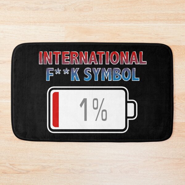 Item preview, International F**k Symbol with Battery at 1% designed and sold by Moodific.