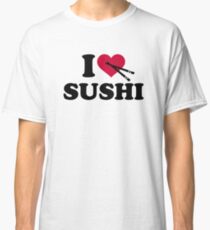 I love Sushi Classic T-Shirt