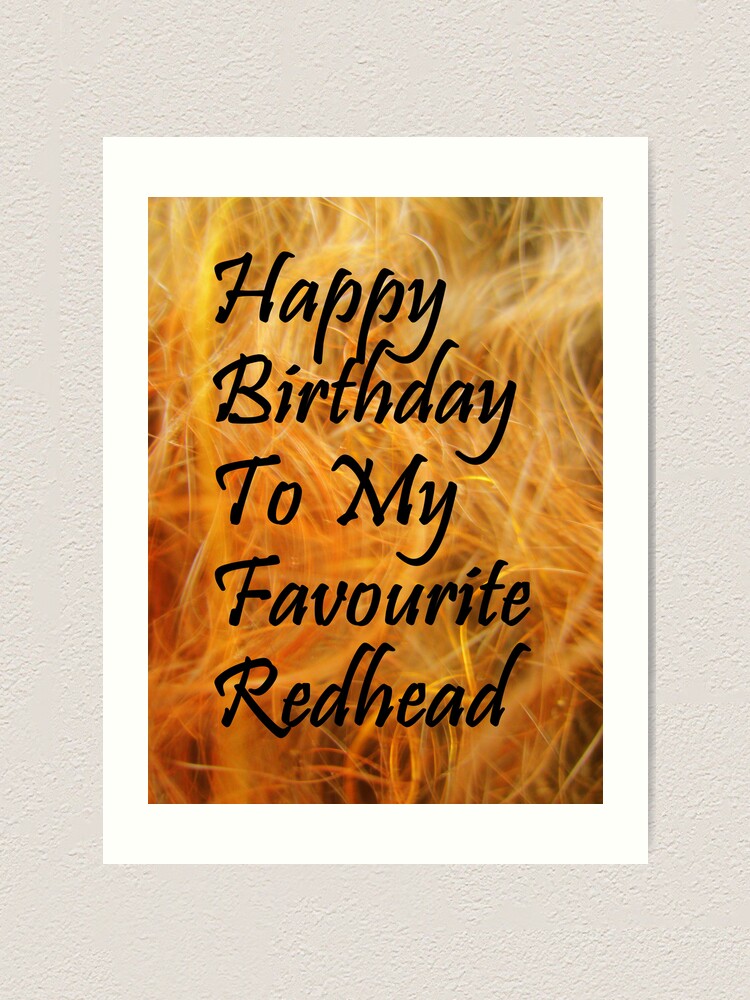 Impression Artistique Joyeux Anniversaire A Ma Rousse Preferee Par Lollly Redbubble