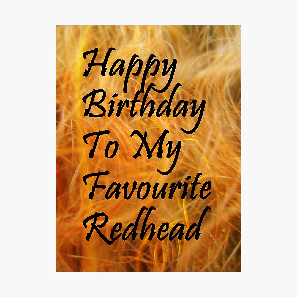 Carte De Vœux Joyeux Anniversaire A Ma Rousse Preferee Par Lollly Redbubble