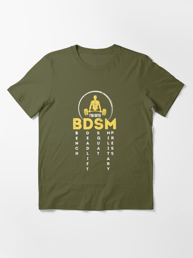 I\'m Into BDSM Bench Deadlift Squat Military Press\