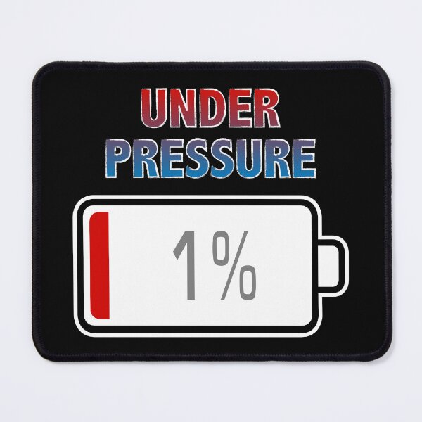 Item preview, Under Pressure with Battery at 1% designed and sold by Moodific.