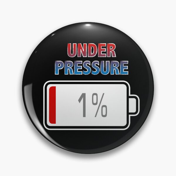 Item preview, Under Pressure with Battery at 1% designed and sold by Moodific.