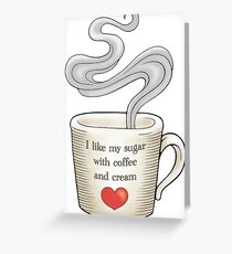 Tarjeta de felicitación Me gusta mi azúcar con café y crema